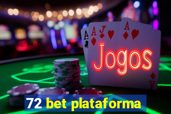 72 bet plataforma